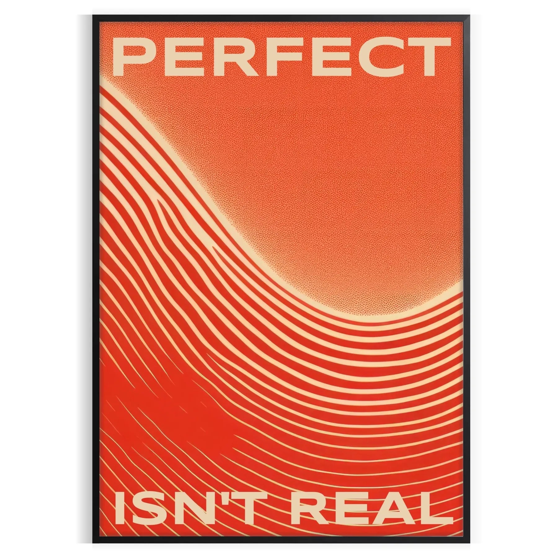 space vibrant Perfect Is Real motivational poster dynamic orange red hues stunning wall art authenticity determination ideal gift occasion standalone print